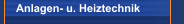Anlagen- u. Heiztechnik