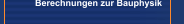 Berechnungen zur Bauphysik